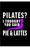 Pilates I Thought You Said Pie and Lattes