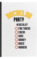 Bachelor Party Checklist Fire Trucks Chicks Guns Donkey Booze Hookers