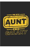 The Best Aunt In The Galaxy Lined Journal For Aunts, Lined Journal Gift For Aunts