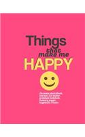 Things That Make Me Happy