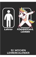 Lehrer - Förderschullehrer - 52 Wochen Lehrerkalender
