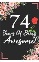 74 Years Of Being Awesome!
