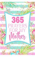 365 Prayers For My Mother