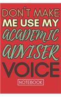 Don't Make Me Use My Academic Adviser Voice