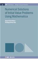 Numerical Solutions of Initial Value Problems Using Mathematica