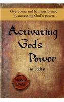 Activating God's Power in Jaden (Feminine Version): Overcome and be transformed by accessing God's power.(English)