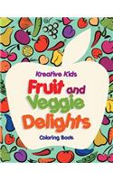 Fruit and Veggie Delights Coloring Book