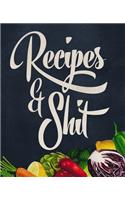 Recipes and Shit
