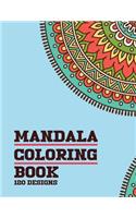 Mandala Coloring Book 120 Designs: For Adults Relaxation with Thick Artist Quality Paper Meditation And Happiness