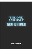 The One And Only Taxi Driver Notebook: 6x9 inches - 110 blank numbered pages - Greatest Passionate working Job Journal - Gift, Present Idea