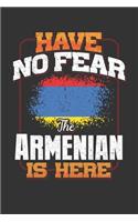 Have No Fear The Armenian Is Here