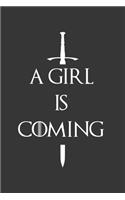 A Girl Is Coming Notebook: Lined Journal, 120 Pages, 6 x 9, Affordable Gift Journal Matte Finish