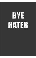 Bye Hater Notebook