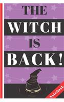 The Witch is Back! (Notebook): Witch Hat with Quote: (Each Entry is Narrow Lined and Also Includes Blank To-Do List/Appointment Boxes to Keep You on Track)