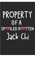 Property Of A Spoiled Rotten Jack Chi: Lined Journal, 120 Pages, 6 x 9, Jack Chi Dog Gift Idea, Black Matte Finish (Property Of A Spoiled Rotten Jack Chi Journal)