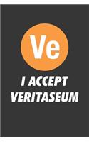 I Accept Veritaseum Notebook: Lined Journal, 120 Pages, 6 x 9, Affordable Cryptocurrency, Blockchain Crypto Gift Journal Matte Finish