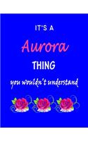 It's A Aurora Thing You Wouldn't Understand