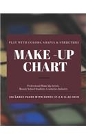 Make-Up Chart: A Professional Make-Up Practice Workbook for Make-Up Artists & Beauty Students. A4 LARGE SIZE Pages With Notes 17.5 x 11.25 inch