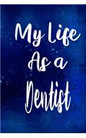 My Life as a Dentist