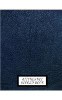 Attendance Record Book: Simplistic Undated write in & sign in daily/weekly Register organizer - Employee entry Register Record for companies, Business & Entrepreneurs and m