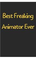 Best Freaking Animator Ever
