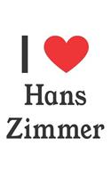 I Love Hans Zimmer: Hans Zimmer Designer Notebook