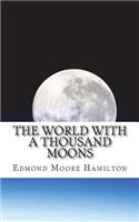 The World with a Thousand Moons