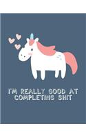 I'm Really Good at Completing Shit
