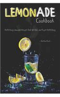 Lemonade Cookbook: Refreshing Lemonade Recipes That Are Easy and Super Refreshing