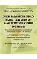 Create an Environmental Protection and Cancer Prevention Research Institute and Carry out Cancer Prevention System Engineering