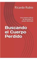 Buscando El Cuerpo Perdido