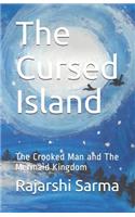 The Cursed Island: The Crooked Man and the Mermaid Kingdom(1 Cursed Island)