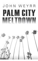 Palm City Meltdown