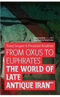 From Oxus to Euphrates