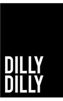 Dilly Dilly