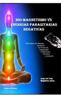 Biomagnetismo Vs Energías Parasitarias Negativas