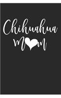 Chihuahua Mom: A Chihuahua Notebook