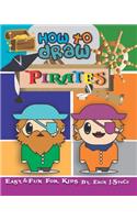 How to Draw Pirates: Easy & Fun Drawing Book for Kids Age 6-8