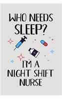 Who Needs Sleep? I'm a Night Shift Nurse.