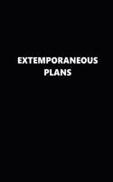 2019 Weekly Planner Funny Theme Extemporaneous Plans Black White 134 Pages: 2019 Planners Calendars Organizers Datebooks Appointment Books Agendas