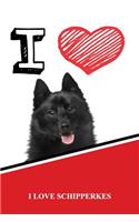 I Love Schipperkes