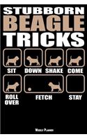 Stubborn Beagle Tricks Weekly Planner: A Year - 365 Daily - 52 Week Journal Planner Calendar Schedule Organizer Appointment Notebook, Monthly Planner, to Do, Grocery Shopping List ... Hap