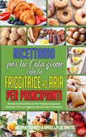 Ricettario per La Colazione con la Friggitrice ad Aria per Principianti