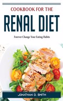 Cookbook for the Renal Diet