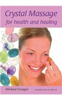 Crystal Massage for Health and Healing