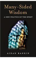 Many–Sided Wisdom – A New Politics of the Spirit