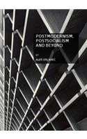 Postmodernism, Postsocialism and Beyond