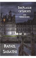The Plague of Ghosts and Other Stories: (English)
