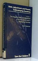 The Impact of Debt and Adjustment at the Household Level in Developing Countries (v. 2) (Debt, Adjustment and Poverty in Developing Countries)