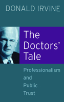 The Doctors' Tale - Professionalism and Public Trust